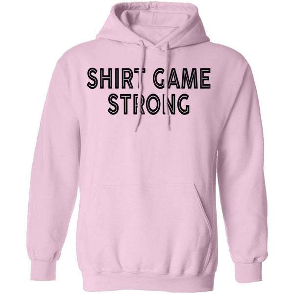 Shirt Game Strong T-Shirt CustomCat
