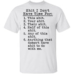 Shit I Don't Have Time For List T-Shirt CustomCat