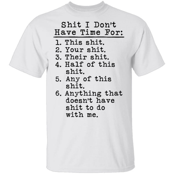 Shit I Don't Have Time For List T-Shirt CustomCat