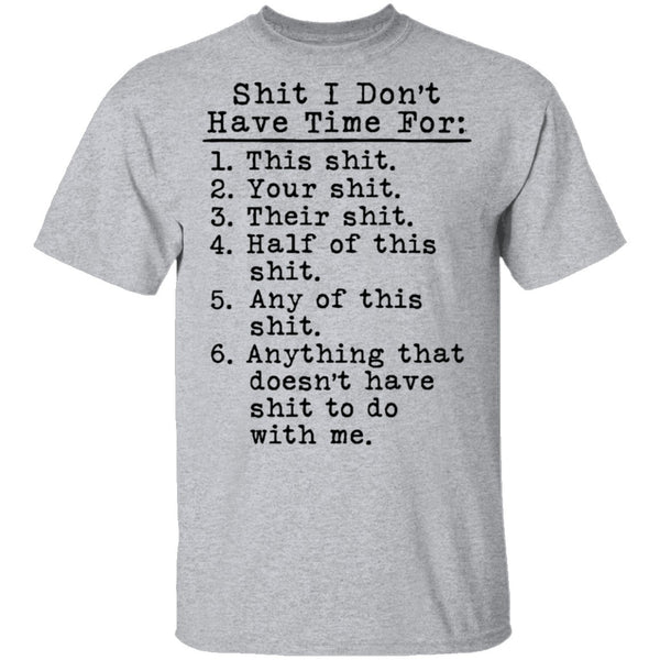 Shit I Don't Have Time For List T-Shirt CustomCat