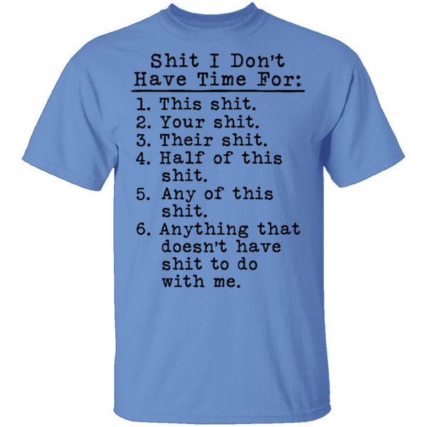 Shit I Don't Have Time For List T-Shirt CustomCat
