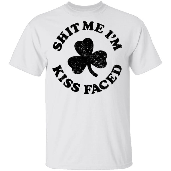 Shit Me I'm Kiss Faced T-Shirt CustomCat