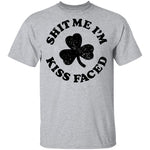Shit Me I'm Kiss Faced T-Shirt CustomCat