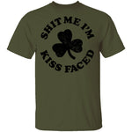 Shit Me I'm Kiss Faced T-Shirt CustomCat