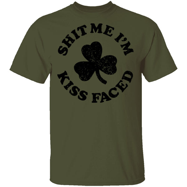 Shit Me I'm Kiss Faced T-Shirt CustomCat