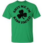 Shit Me I'm Kiss Faced T-Shirt CustomCat