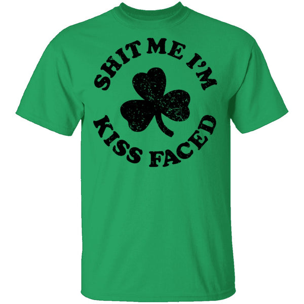 Shit Me I'm Kiss Faced T-Shirt CustomCat