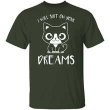 Shit On Your Dream T-Shirt