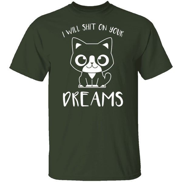 Shit On Your Dream T-Shirt CustomCat