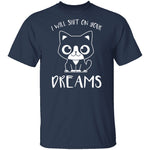 Shit On Your Dream T-Shirt CustomCat