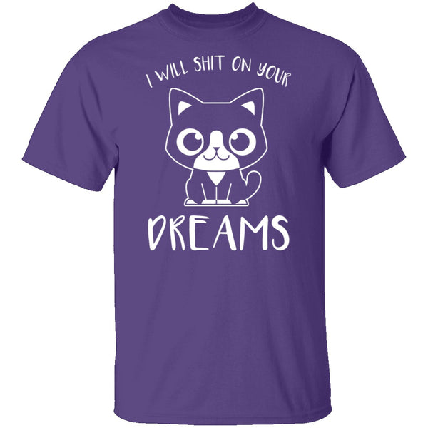 Shit On Your Dream T-Shirt CustomCat