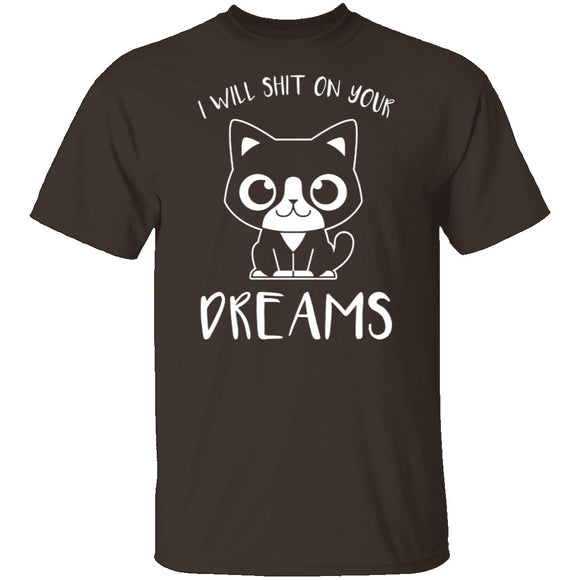 Shit On Your Dream T-Shirt CustomCat