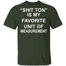 Shit Ton T-Shirt CustomCat