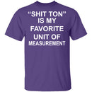 Shit Ton T-Shirt CustomCat