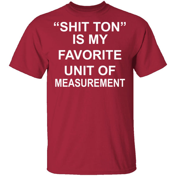 Shit Ton T-Shirt CustomCat