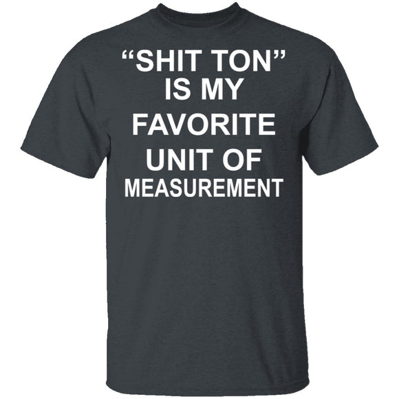 Shit Ton T-Shirt CustomCat