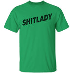 Shitlady T-Shirt CustomCat