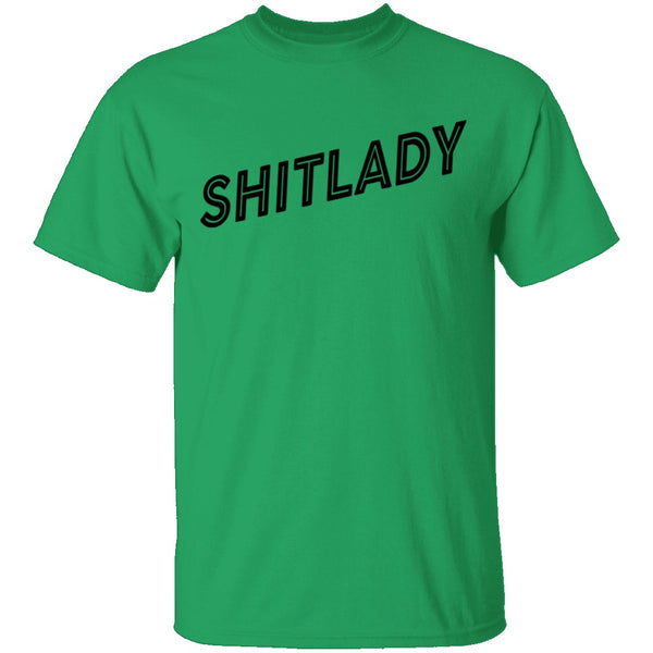 Shitlady T-Shirt CustomCat