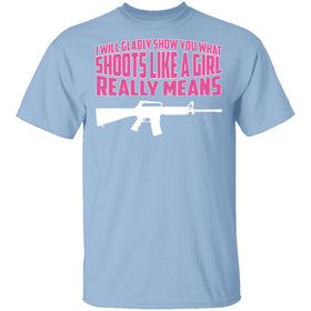 Shoot Like a Girl T-Shirt CustomCat