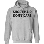 Short Hair Don't Care T-Shirt CustomCat