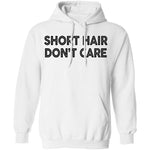 Short Hair Don't Care T-Shirt CustomCat