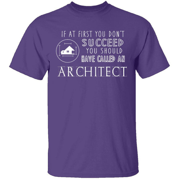 Should Have Called An Architect T-Shirt CustomCat