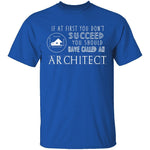 Should Have Called An Architect T-Shirt CustomCat