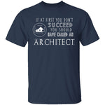 Should Have Called An Architect T-Shirt CustomCat