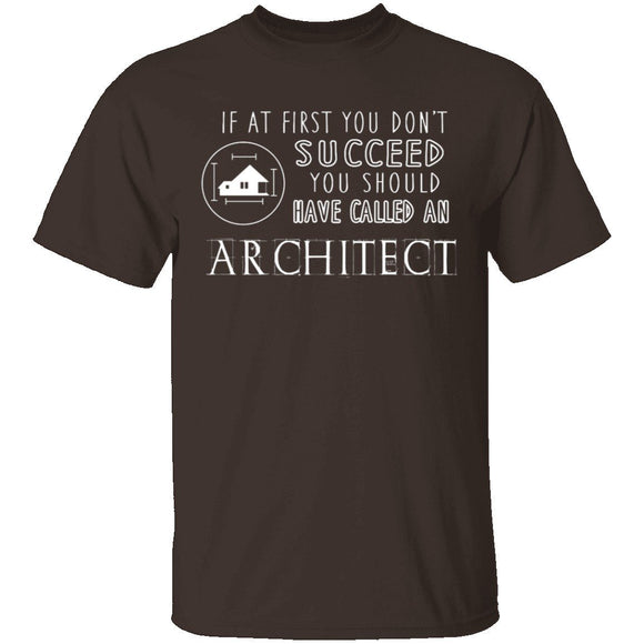 Should Have Called An Architect T-Shirt CustomCat
