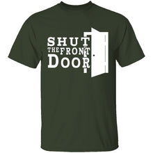 Shut The Front Door T-Shirt