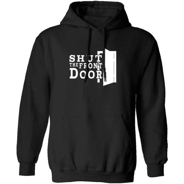 Shut The Front Door T-Shirt CustomCat