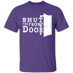 Shut The Front Door T-Shirt CustomCat