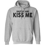 Shut Up And Kiss Me T-Shirt CustomCat