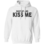 Shut Up And Kiss Me T-Shirt CustomCat