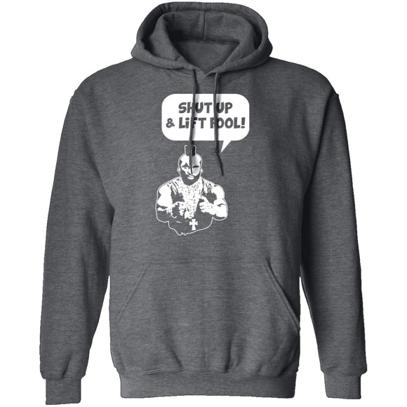 Shut Up And Lift Fool T-Shirt CustomCat