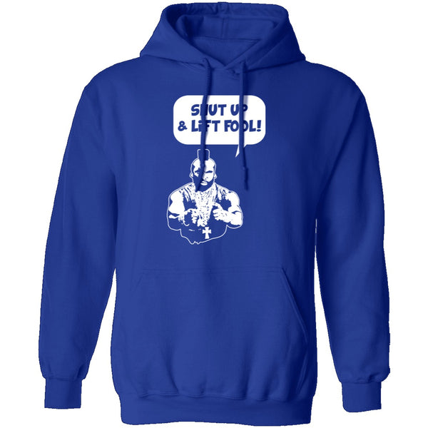 Shut Up And Lift Fool T-Shirt CustomCat