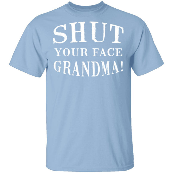 Shut Your Face Grandma T-Shirt CustomCat