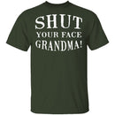 Shut Your Face Grandma T-Shirt CustomCat