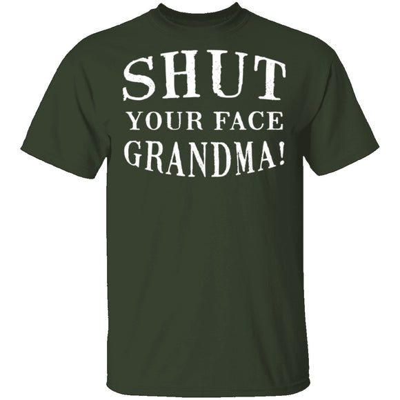Shut Your Face Grandma T-Shirt CustomCat