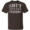 Shut Your Face Grandma T-Shirt CustomCat