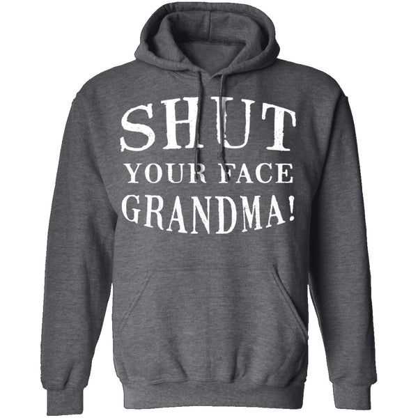 Shut Your Face Grandma T-Shirt CustomCat