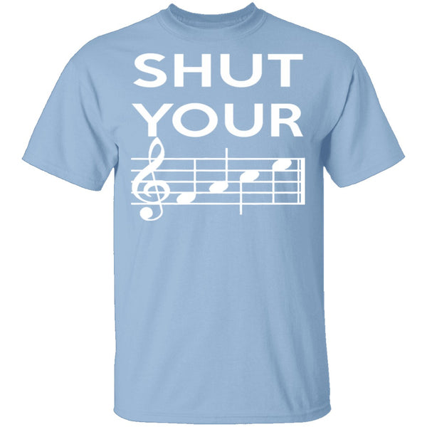 Shut Your T-Shirt CustomCat