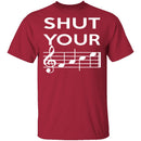 Shut Your T-Shirt CustomCat