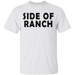 Side Of Ranch T-Shirt CustomCat
