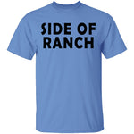 Side Of Ranch T-Shirt CustomCat