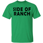 Side Of Ranch T-Shirt CustomCat