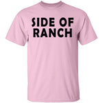 Side Of Ranch T-Shirt CustomCat