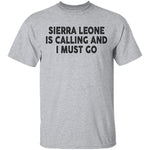 Sierra Is Calling And I Must Go T-Shirt CustomCat