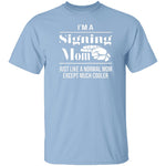 Signing Mom T-Shirt CustomCat