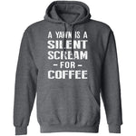 Silent Scream For Coffee T-Shirt CustomCat